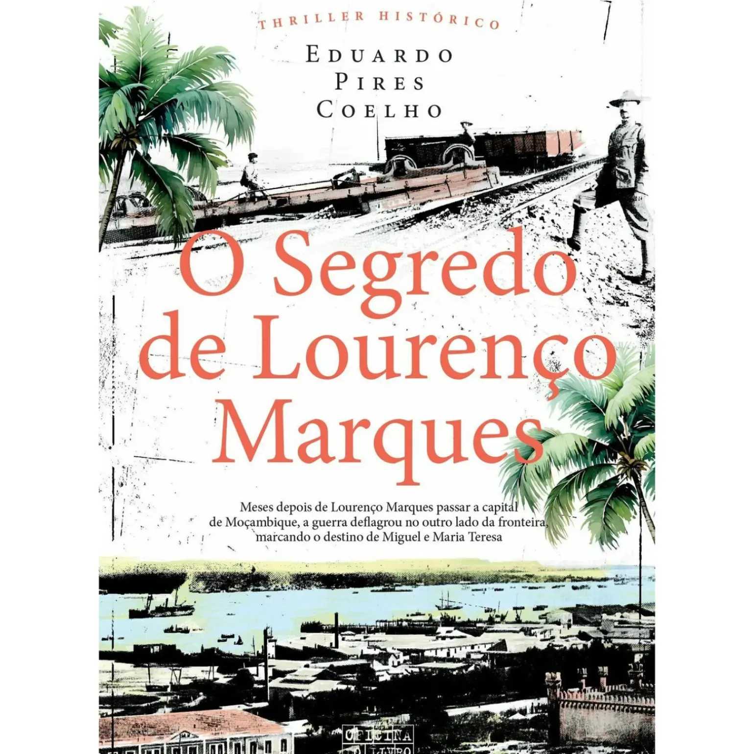 O Segredo de Lourenço Marques de Eduardo Pires Coelho