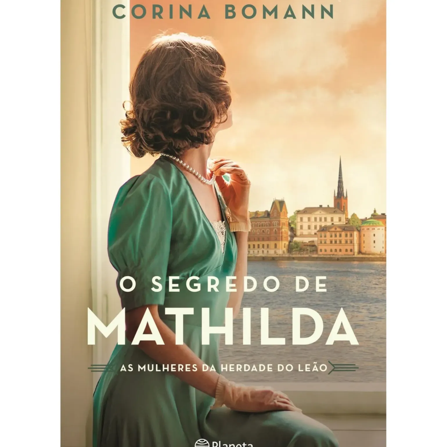 O Segredo de Mathilda - as Mulheres da Herdade do Leão de Corina Bomann