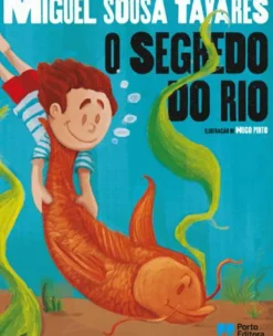 O Segredo do Rio de Miguel Sousa Tavares