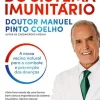 O Segredo do Sistema Imunitário de Doutor Manuel Pinto Coelho