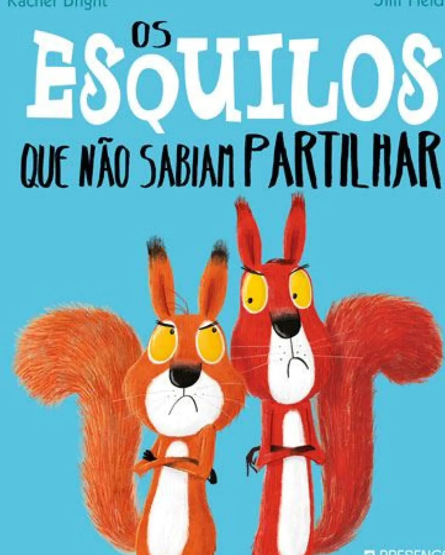 Os Esquilos que Não Sabiam Partilhar de Rachel Bright