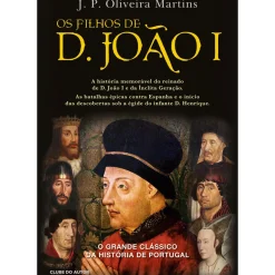 Os Filhos de D. Joao I de J. P. Oliveira Martins de J. P. Oliveira Martins
