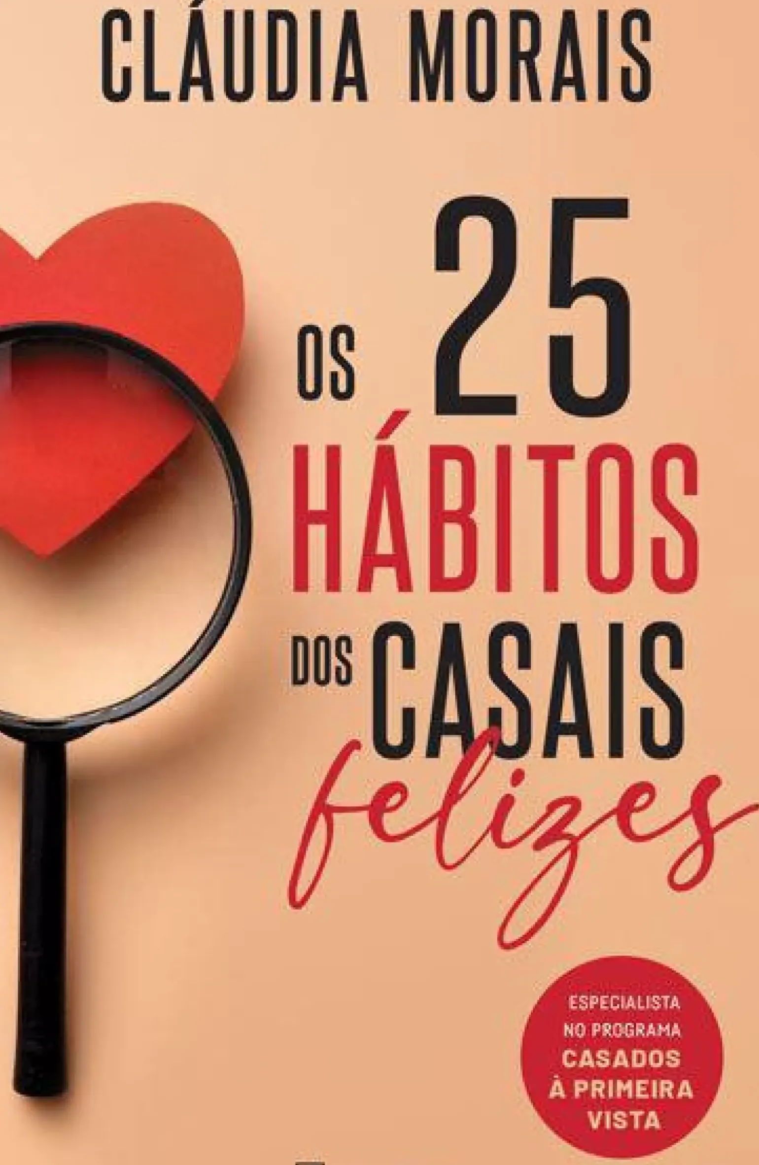 Os 25 Hábitos dos Casais Felizes de Cláudia Morais