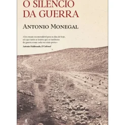 O Silêncio da Guerra de Antonio Monegal