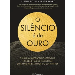 O Silêncio é de Ouro de Justin Zorn e Leigh Marz de Justin Zorn e Leigh Marz