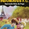 Os Indomáveis F. C. - Operação Bola de Fogo de Álvaro Magalhães