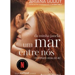 Os Irmãos Hidalgo - Livro 2: da Minha Janela: um Mar Entre Nós de Ariana Godoy