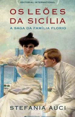 Os Leões da Sicília de Stefania Auci - A Saga da Família Florio