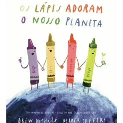 Os Lápis Adoram o Nosso Planeta de Drew Daywalt