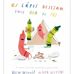 Os Lápis Desejam Feliz Dia do Pai de Drew Daywalt