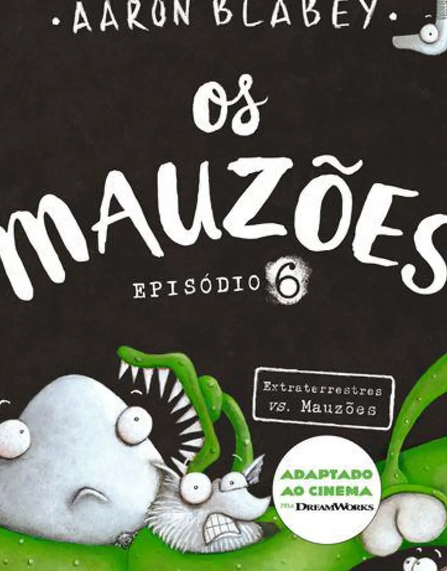 Os Mauzões - Episódio 6 de Aaron BlabeyExtraterrestre Vs. os Mauzões