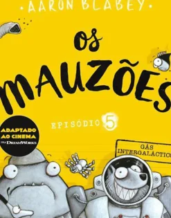 Os Mauzões - Episódio 5 de Aaron Blabey - Gás Intergaláctico
