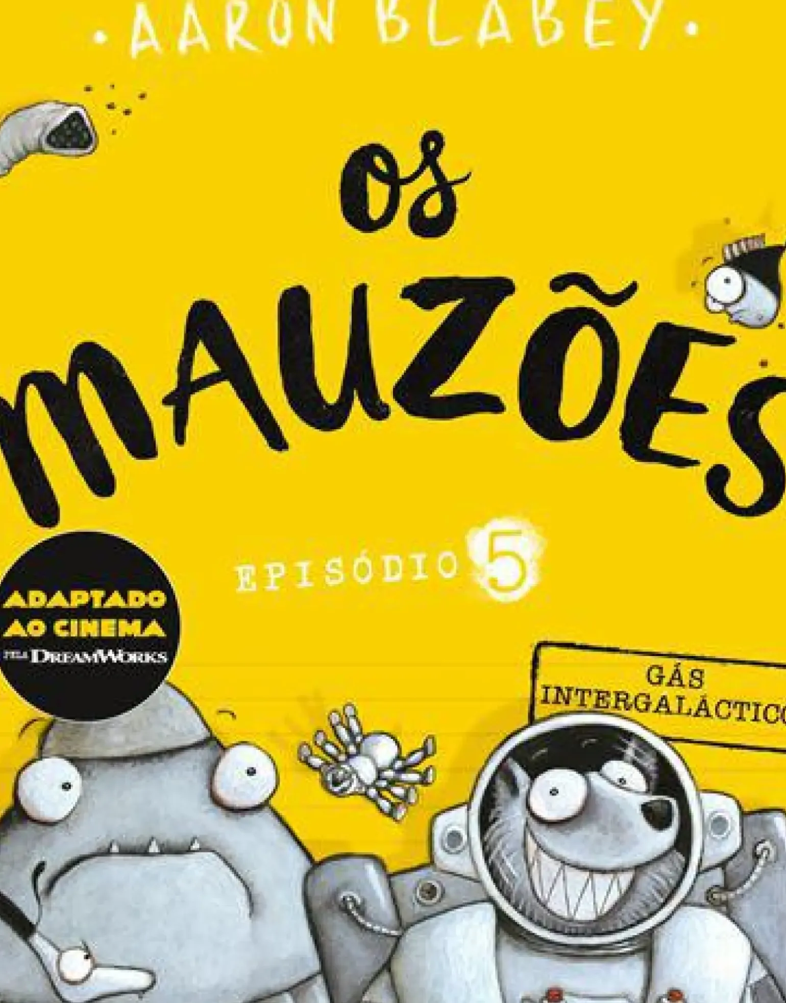 Os Mauzões - Episódio 5 de Aaron Blabey - Gás Intergaláctico