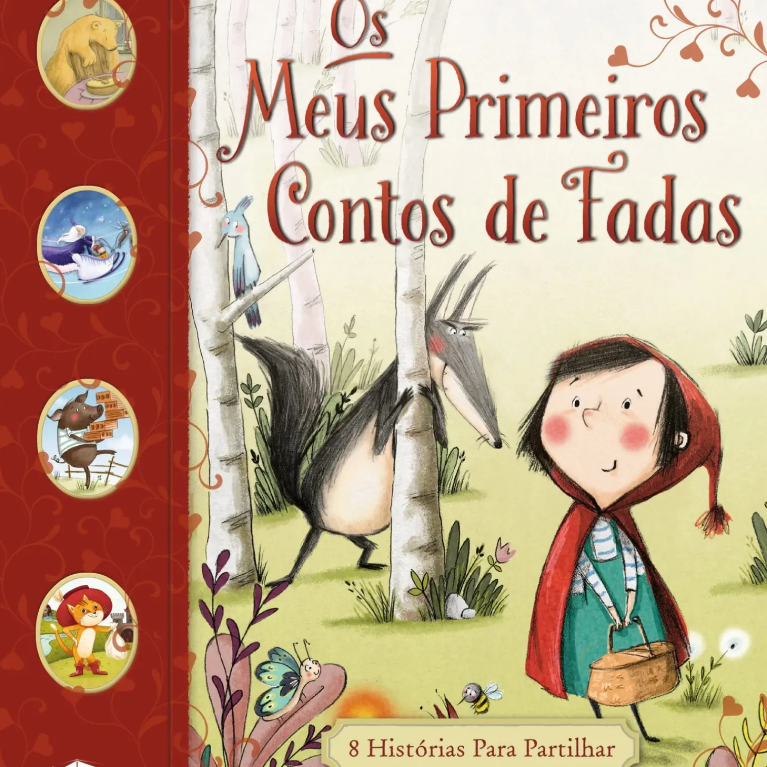 Os Meus Primeiros Contos de Fadas de Saviour Pirotta e Amanda Askew; Ilustração: Bruno Merz, Karl Newson, Lucy Fleming e Olivia Beckman de Saviour Pirotta e Amanda Askew