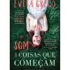 O Som das Coisas que Começam de Evita Greco