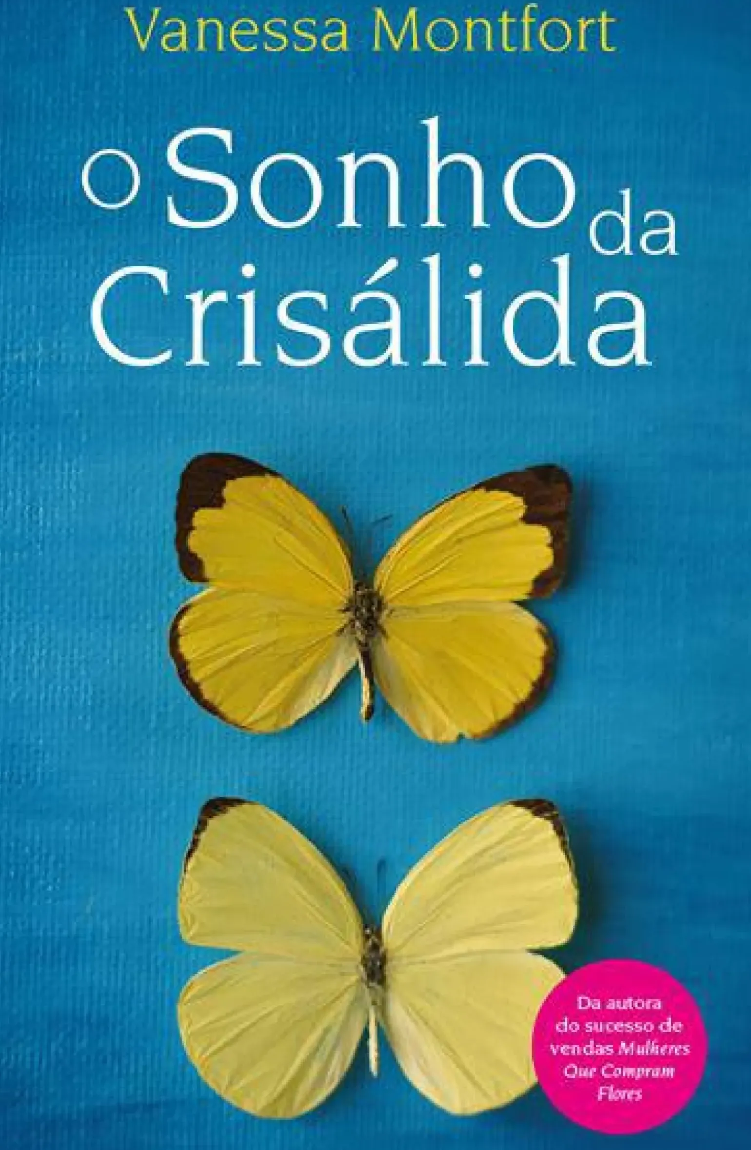 O Sonho da Crisálida de Vanessa Montfort