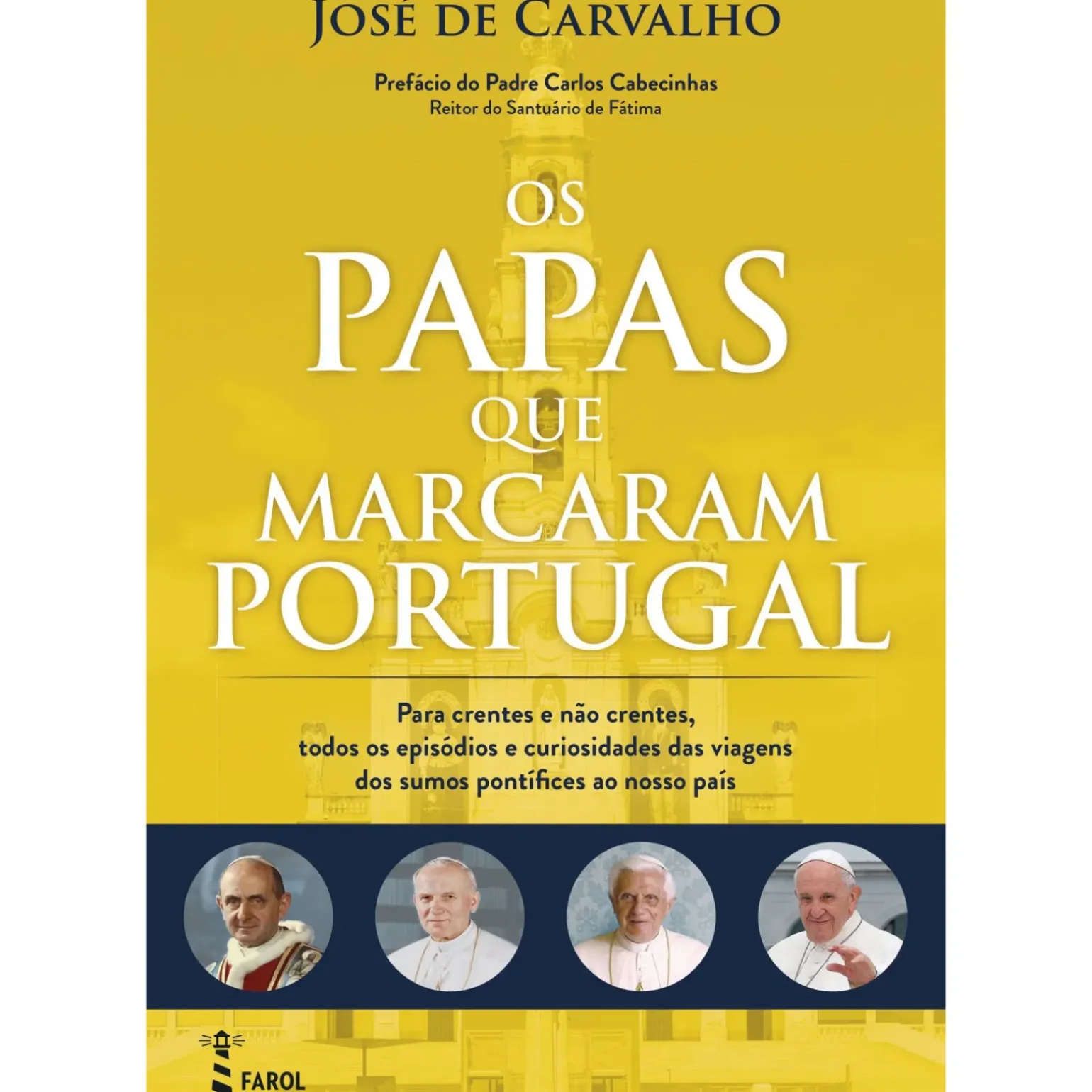 Os Papas que Marcaram Portugal de José de Carvalho
