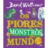 Os Piores Monstro do Mundo de David Walliams