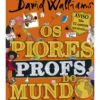 Os Piores Profs. do Mundo de David Walliams