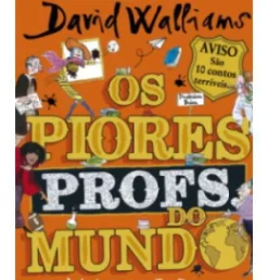Os Piores Profs. do Mundo de David Walliams