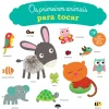 Os Primeiros Animais para Tocar