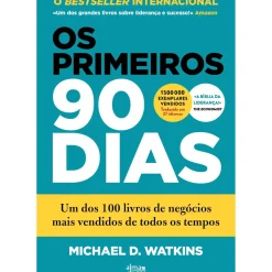 Os Primeiros 90 Dias de Michael D. Watkins