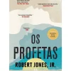 Os Profetas de Robert Jones, Jr.