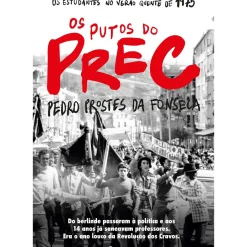 Os Putos do PREC de Pedro Prostes da Fonseca