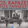 Os Rapazes dos Tanques de Adelino Gomes e Alfredo Cunha