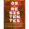 Os Resistentes de Nuno Lemos Pires