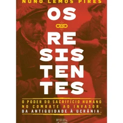 Os Resistentes de Nuno Lemos Pires