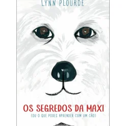 Os Segredos da Maxi de Lynn Plourde