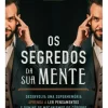Os Segredos da sua Mente de Leandro Morgado - Desenvolva uma Supermemória, Aprenda a Ler Pensamentos e Domine os Mecanismos do Cérebro