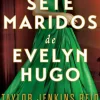 Os Sete Maridos de Evelyn Hugo de Taylor Jenkins Reid