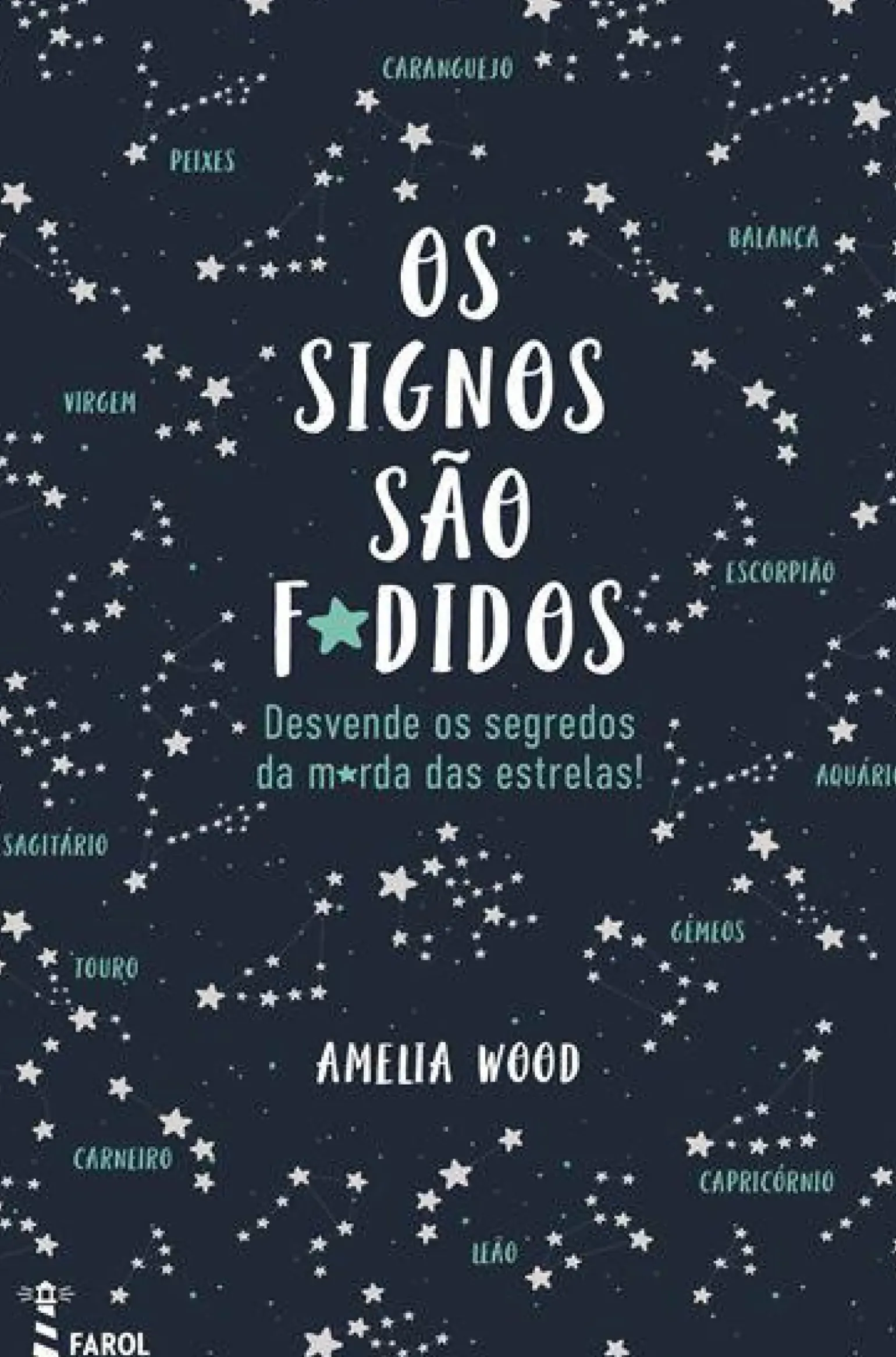 Os Signos São F*didos de Amelia Wood - Desvende os Segredos da M*rda das Estrelas!
