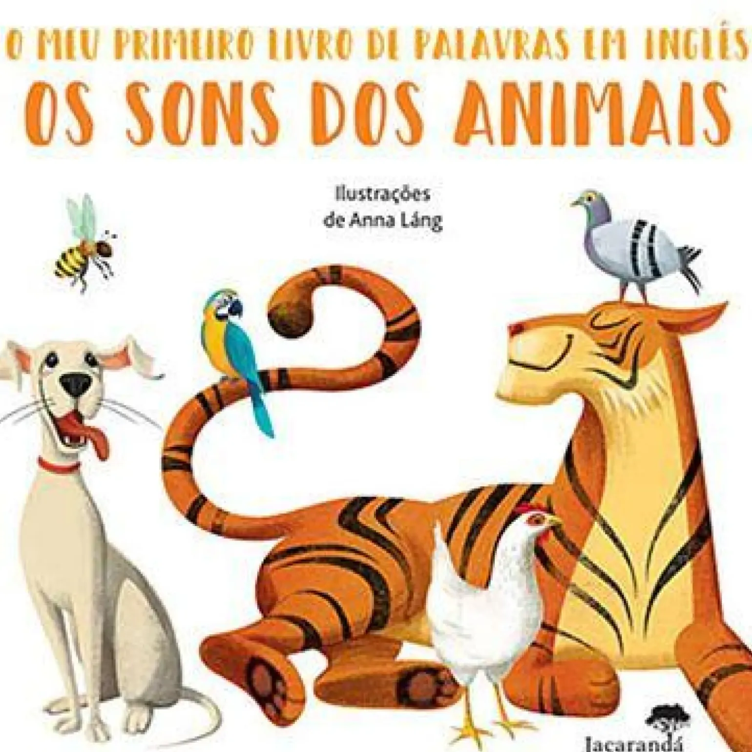 Os Sons dos Animais de Anna Lang - O Meu Primeiro Livro de Palavras em Inglês