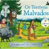 Os Terríveis Malvados de Julia Donaldson e Axel Scheffler