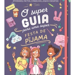 O Super Guia para uma Super Festa de Pijama de Aurore Meyer