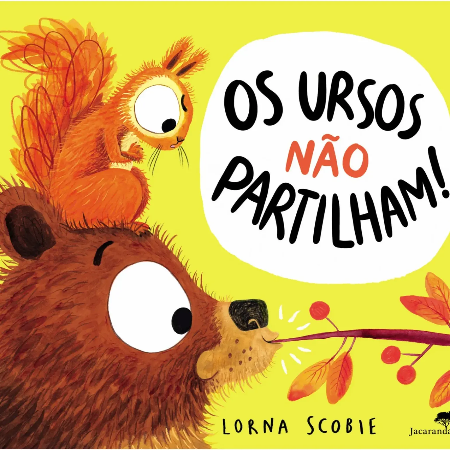 Os Ursos Não Partilham! de Lorna Scobie