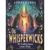 Os Whisperwicks: o Labirinto sem Fim de Jordan Lees