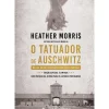 O Tatuador de Auschwitz de Heather Morris; Tradução: Miguel Romeira de Heather Morris