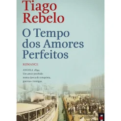 O Tempo dos Amores Perfeitos de Tiago Rebelo - Livro de Bolso