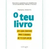 O Teu Livro - um Guia Criativo para Cuidares de Ti com Amor de Mariana Amorim