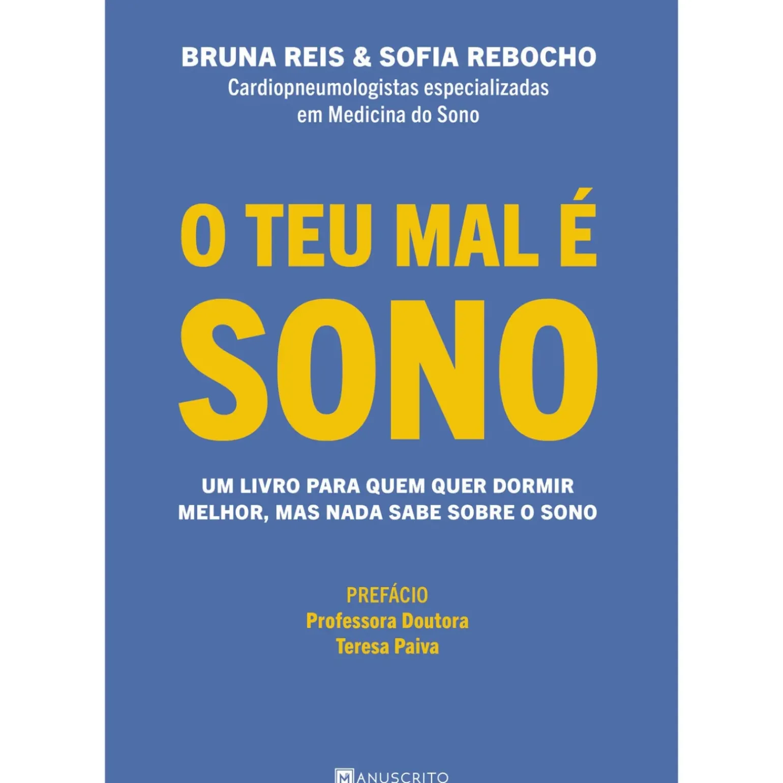 O Teu Mal é Sono de Bruna Reis e Sofia Rebocho