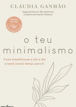 O Teu Minimalismo de Cláudia Ganhão