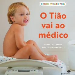 O Tião Vai ao Médico de Francisco Froes e Rita Castelo Branco