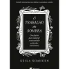 O Trabalho da Sombra de Keila Shaheen