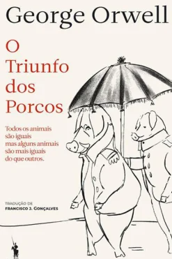 O Triunfo dos Porcos de George Orwell