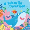 O Tubarão Divertido de Vários Autores - Livro de Banho Mágico