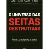 O Universo das Seitas Destrutivas de António Madaleno